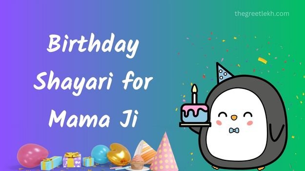 Birthday shayari for Mama Ji